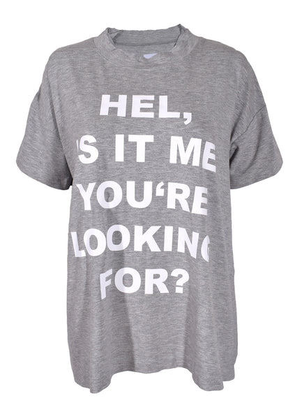 HEL Shirt "Is it me..." Oversize mit Rundhals